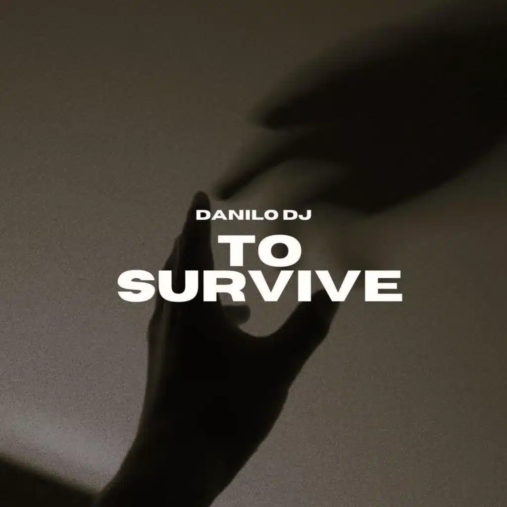 TO SURVIVE