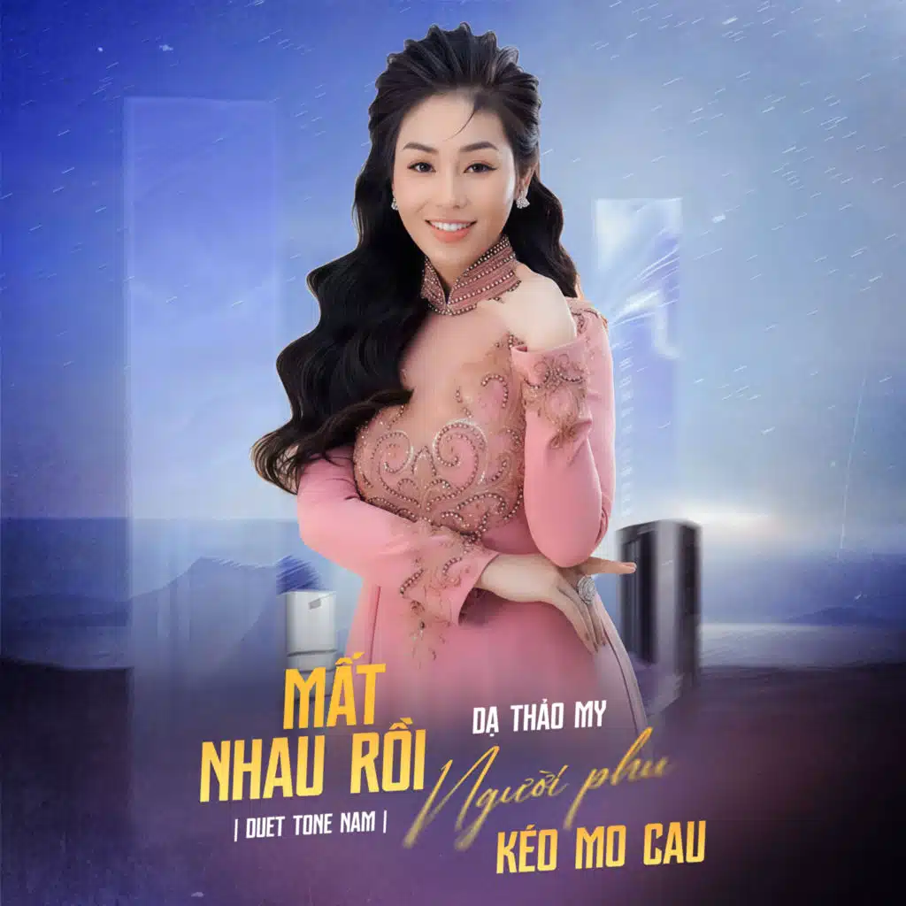 Mất Nhau Rồi / Người Phu Kéo Mo Cau (Duet Tone Nam)