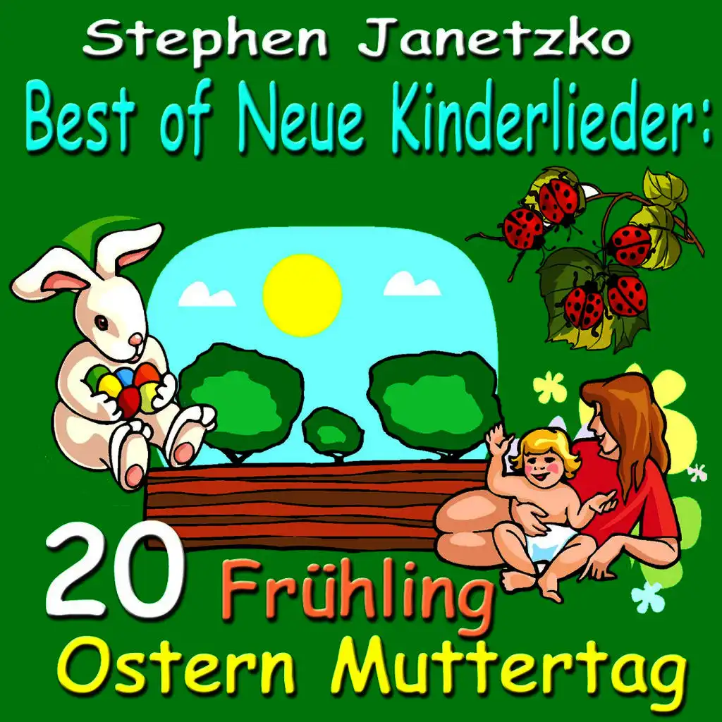 Best of neue Kinderlieder: 20 Frühling Ostern Muttertag