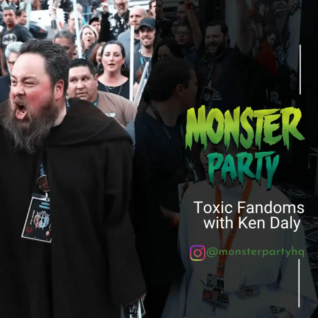 TOXIC FANDOM!!! With KEN DALY!