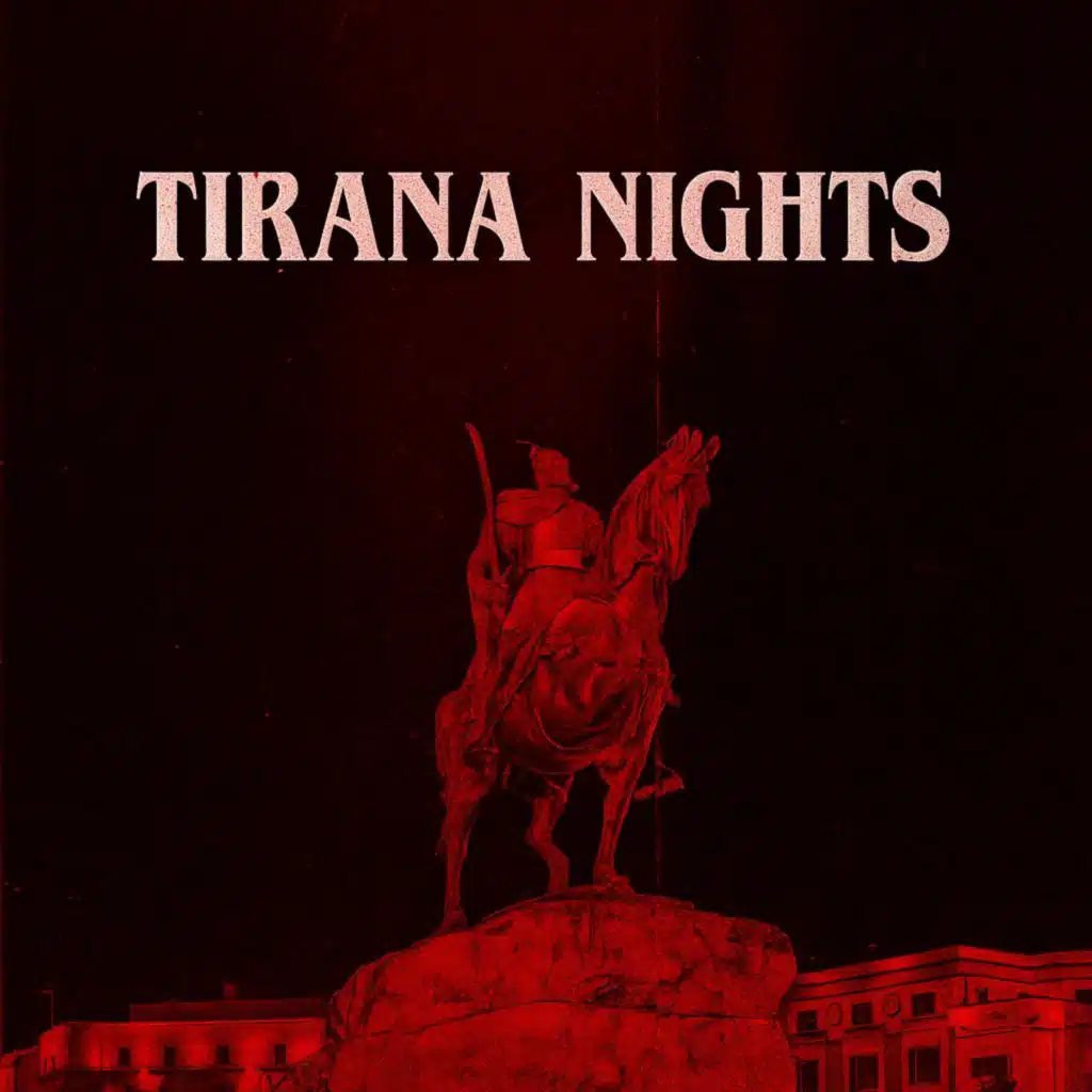TIRANA NIGHTS