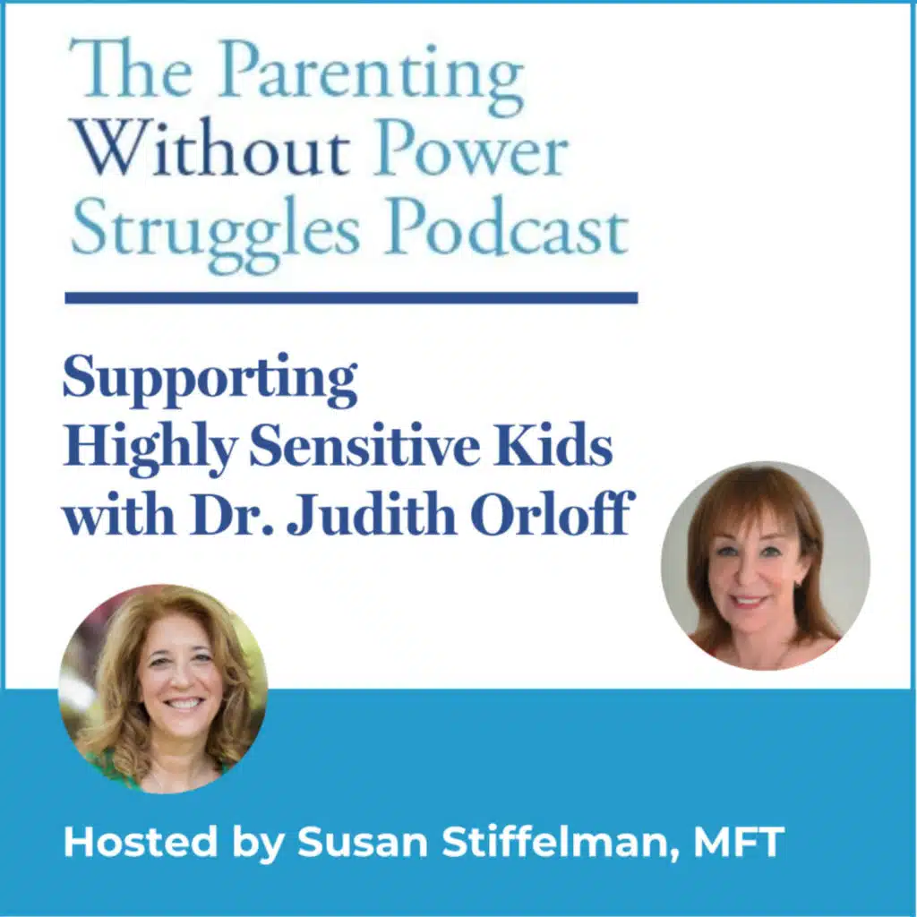3:37 Supporting Sensitive Kids with Dr. Judith Orloff