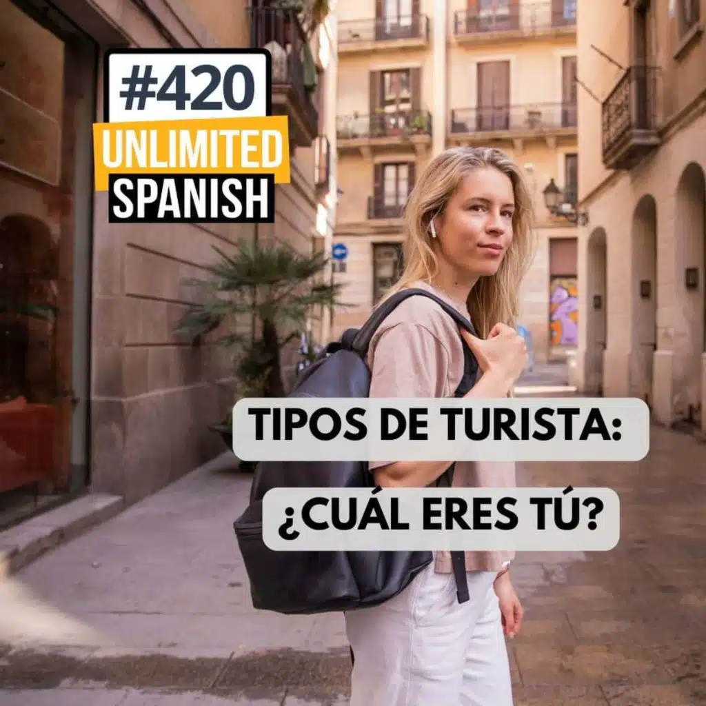 #420 Tipos de turista: ¿Cuál eres tú?