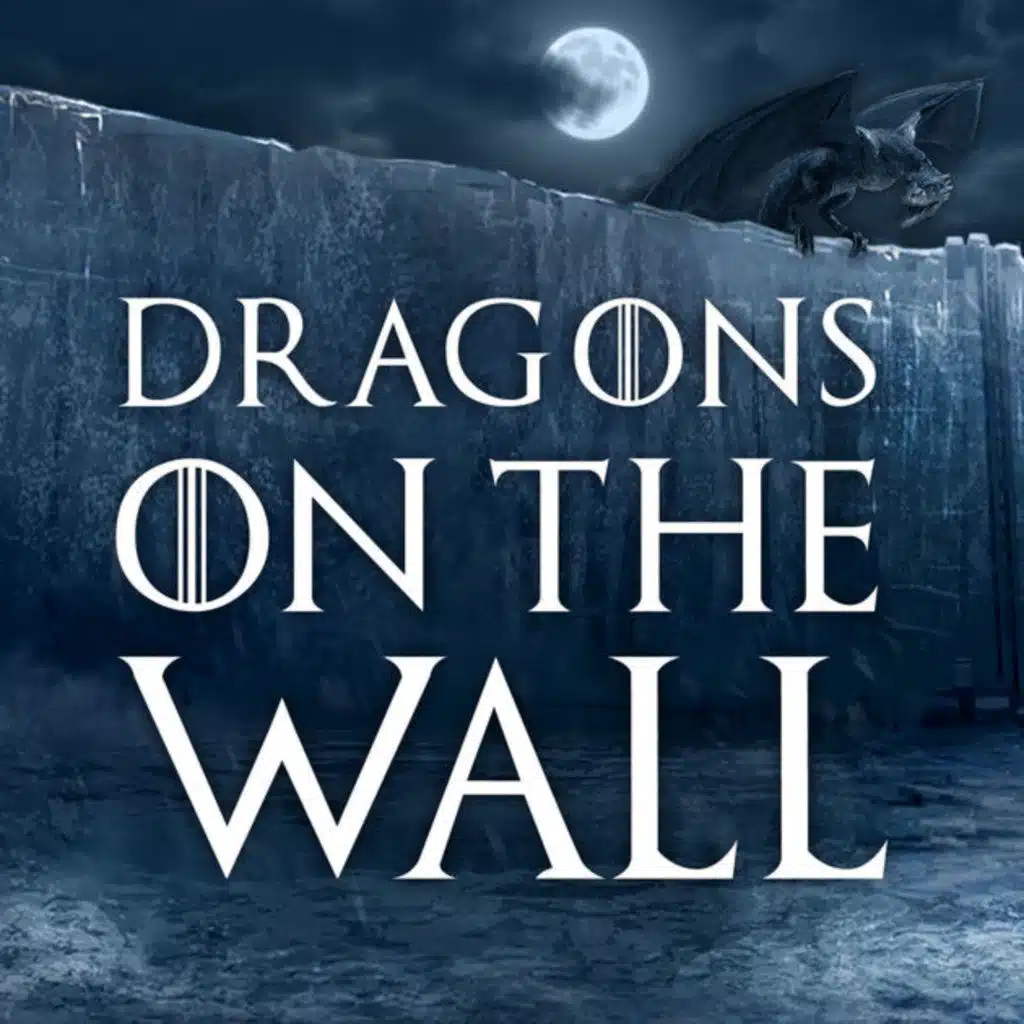Game of Thrones Season 8, Episode 2 Review - Dragons on the Wall
