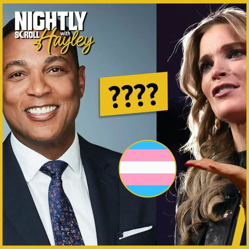 Don Lemon calls Megyn Kelly chopped, unc and TRANS?! - Hayley Caronia (Ep.165)