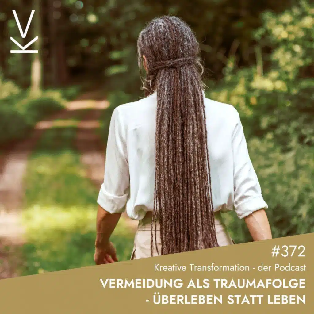 #372 Vermeidung als Traumafolge - überleben statt leben