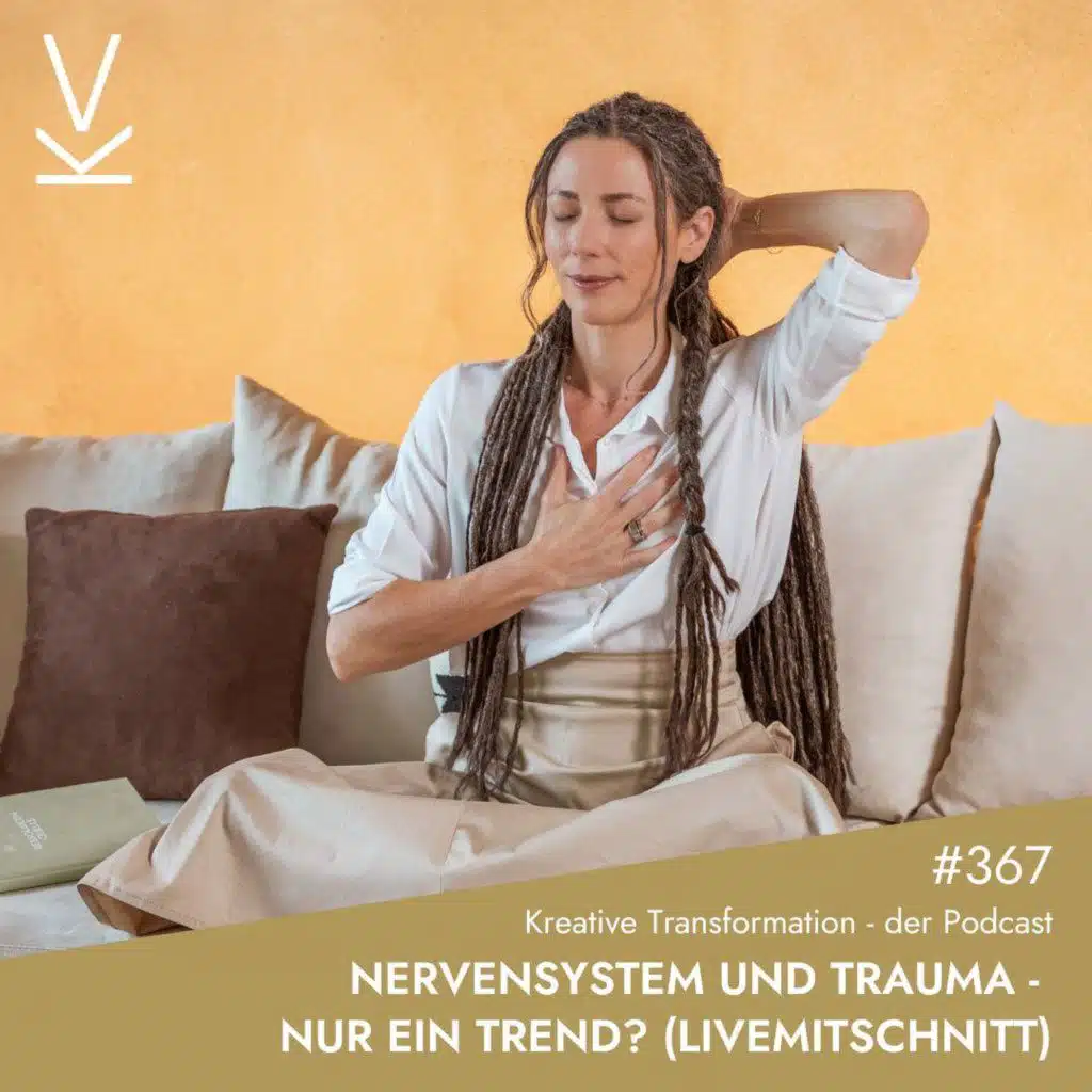 #367 Nervensystem und Trauma – Nur ein Trend? (Livemitschnitt)