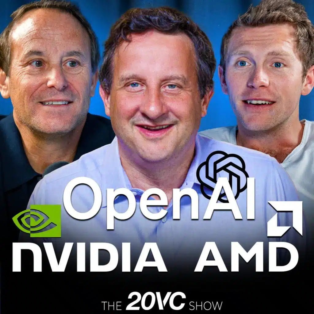 20VC: OpenAI's Multi $BN Deal with AMD | Polymarket, Vercel and Supabase Raise Mega Rounds | Does King Making Really Work in Venture Capital: Harvey vs Legora | Chamath is Back: The SPAC is Back