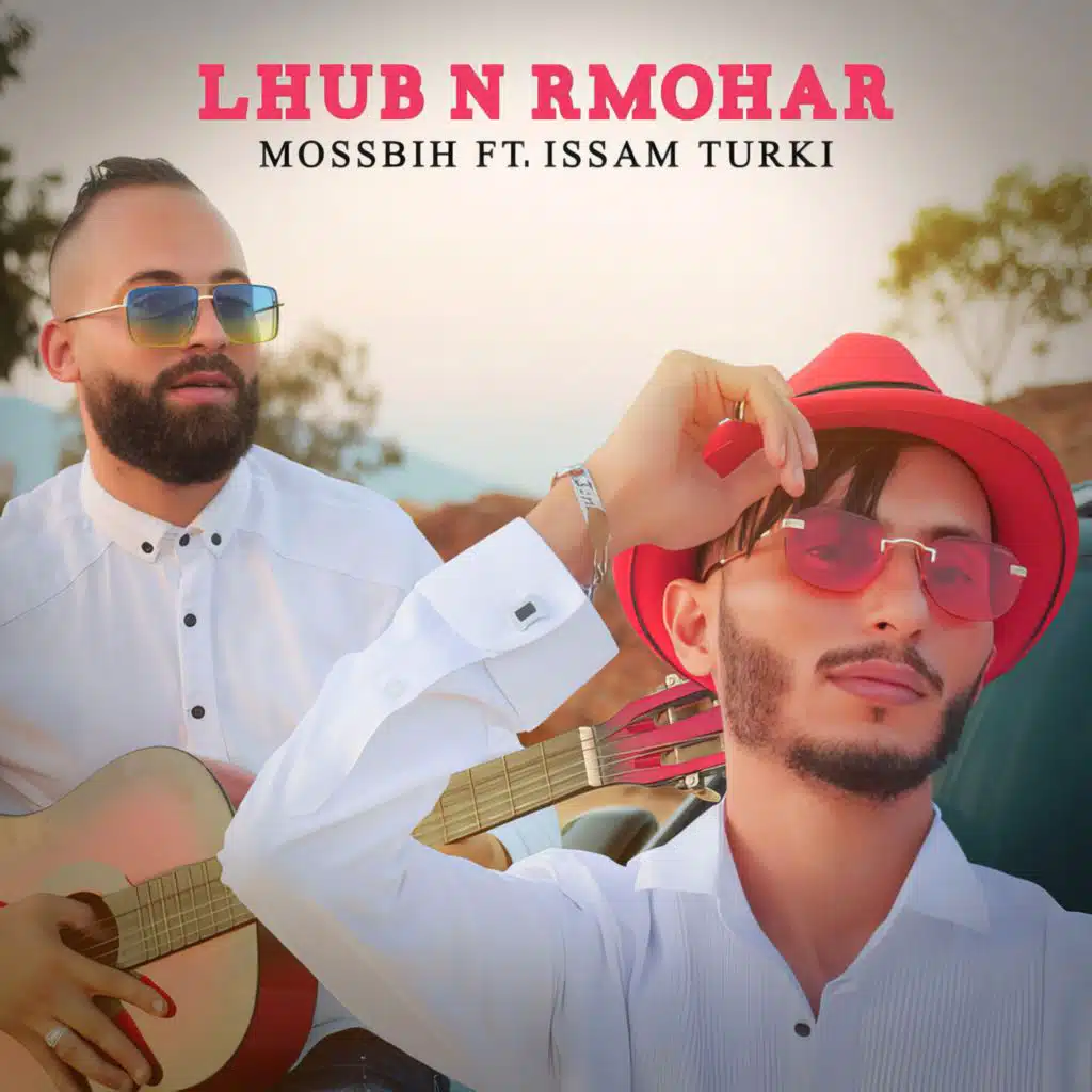Lhob N Rmohar (feat. Issam Turki)