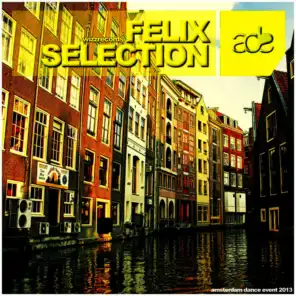 Felix Selection - Amsterdam Dance Event 2013