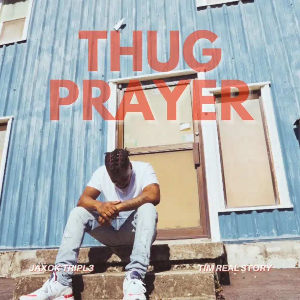 Thug Prayer (feat. JAXCK TRIPL3)