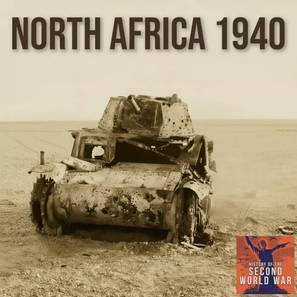 237: North Africa 1940 Pt. 1 - Italian Aspirations