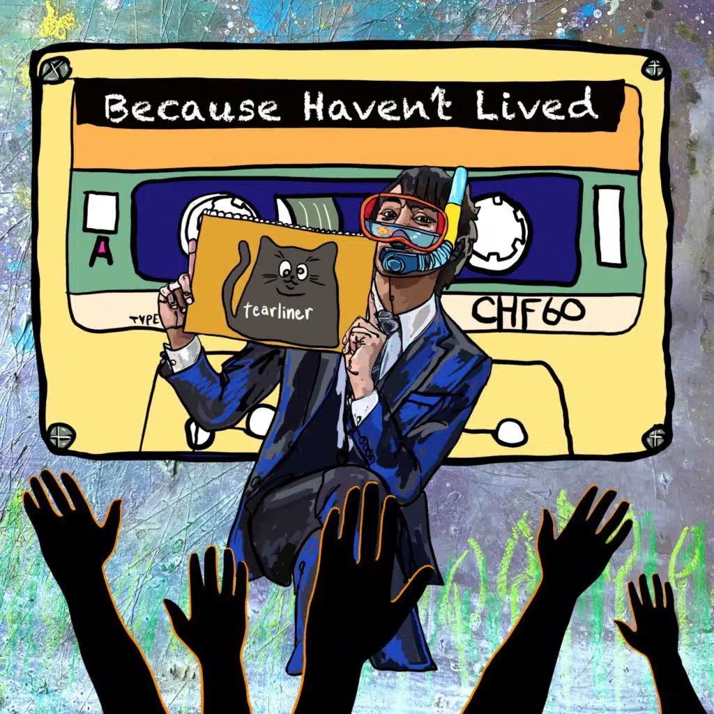 Because Haven’t Lived