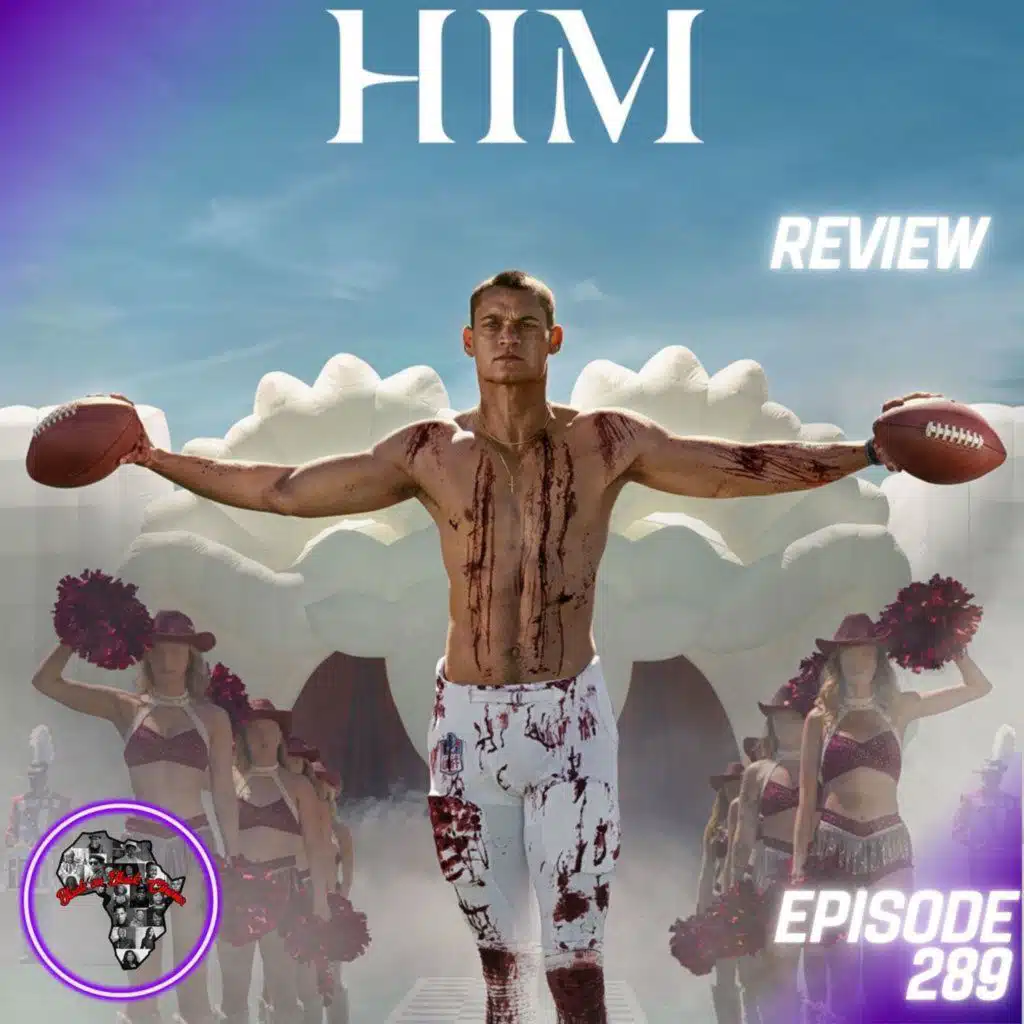 Him (REVIEW): Flawed Look at Fanaticism | Ep289