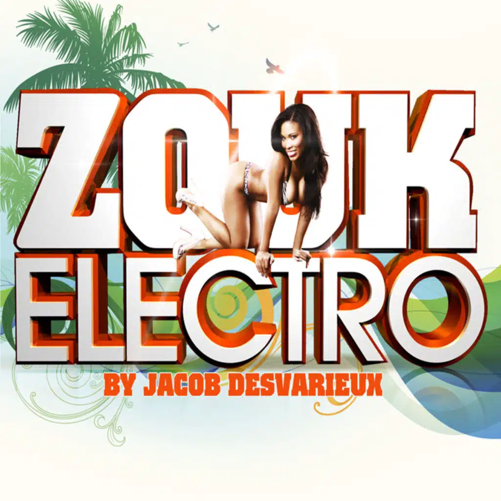 Zouk Electro (By Jacob Desvarieux)