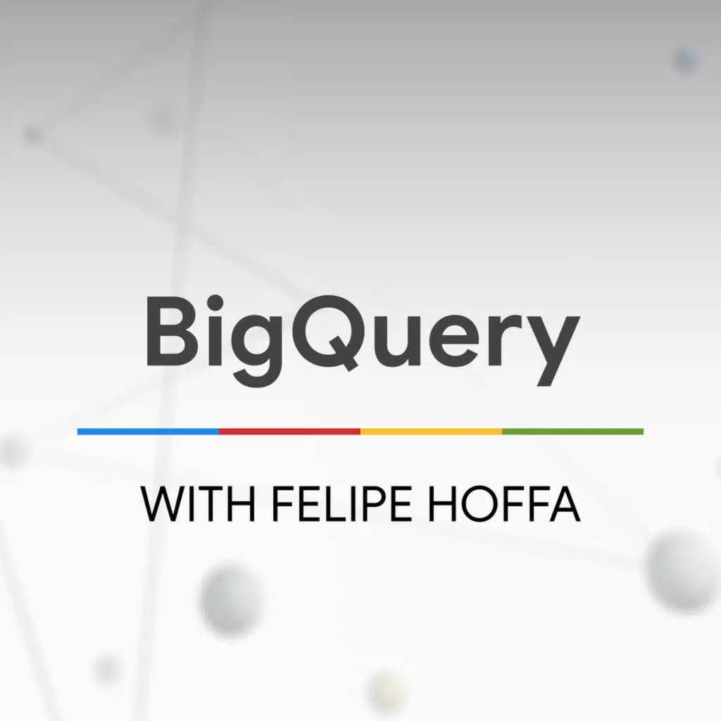 BigQuery with Felipe Hoffa - The State of the Web