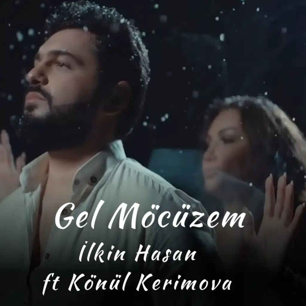 Gel Möcüzem (feat. Könül Kerimova)