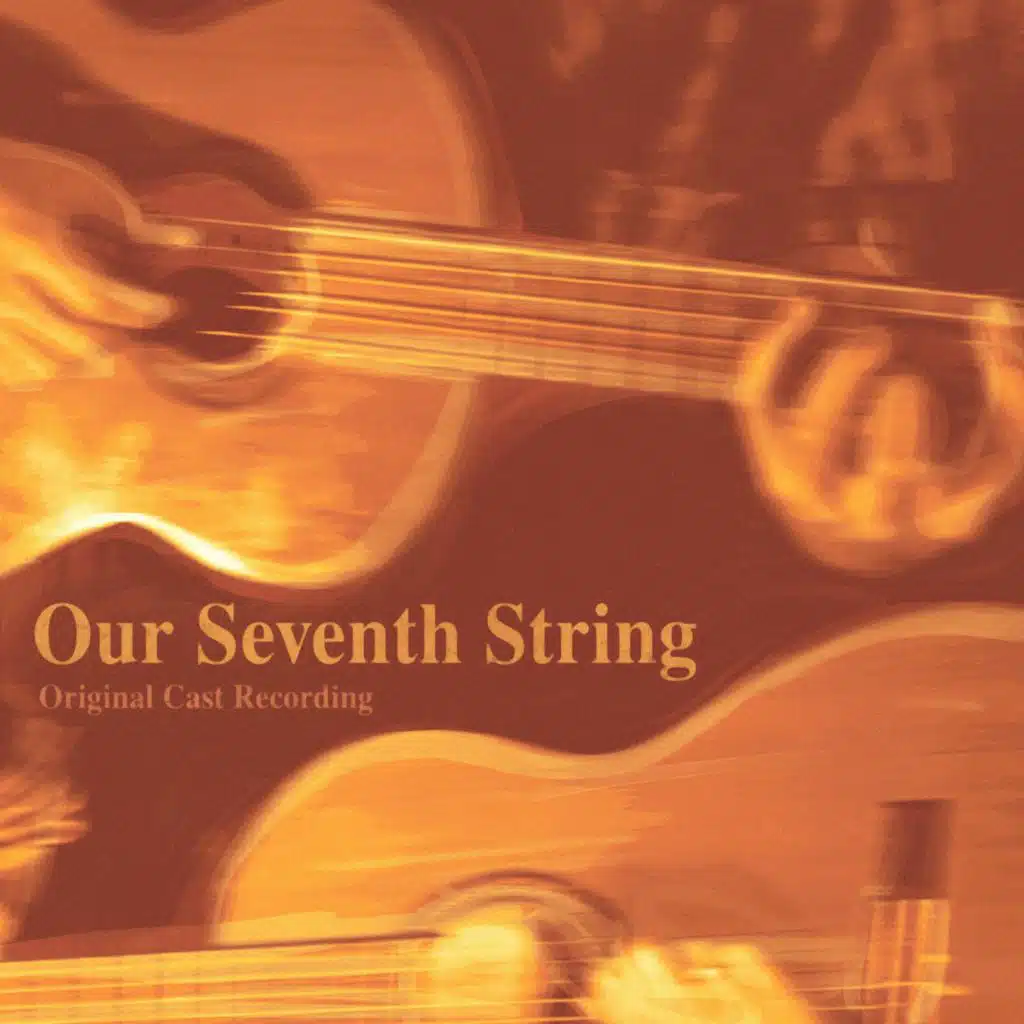Our Seventh String (Original Cast Recording)