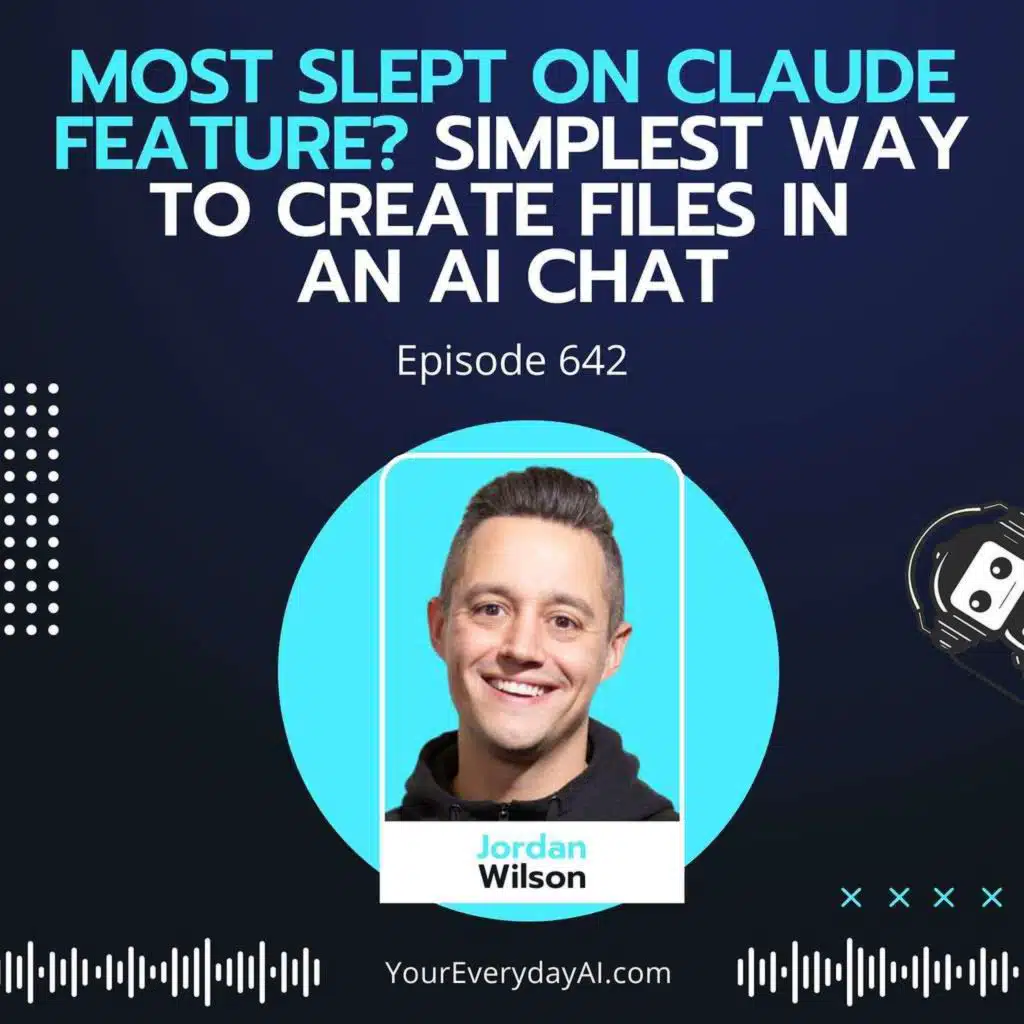 Ep 642: Most Slept On Claude Feature? Simplest Way To Create Files In An AI Chat