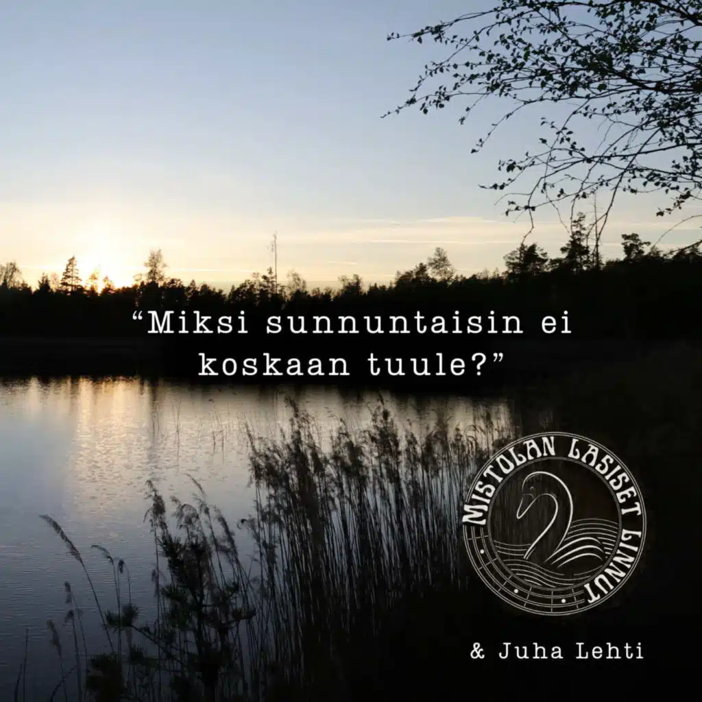 Miksi sunnuntaisin ei koskaan tuule