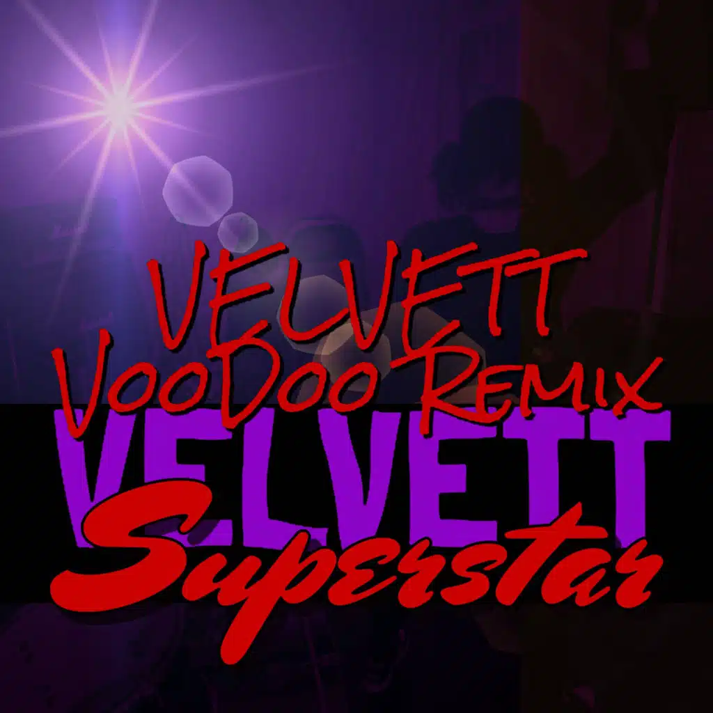 SUPERSTAR (VELVETT'S Voodoo Remix)