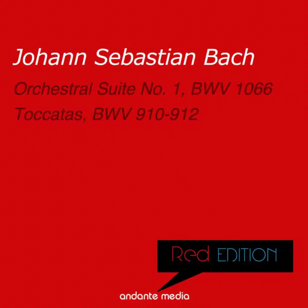 Red Edition - Bach: Orchestral Suite No. 1, BWV 1066 & Toccatas, BWV 910-912