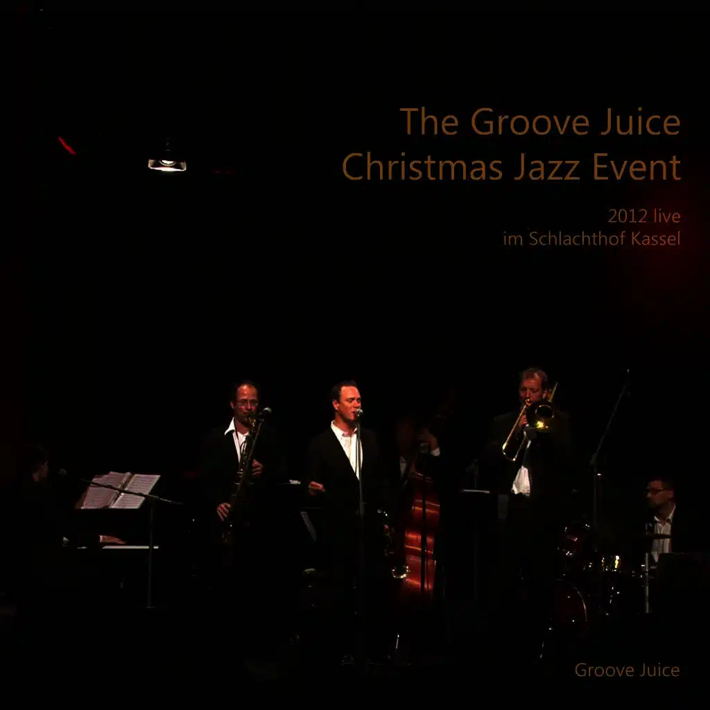 The Groove Juice Christmas Jazz Event - 2012 Live Im Schlachthof Kassel