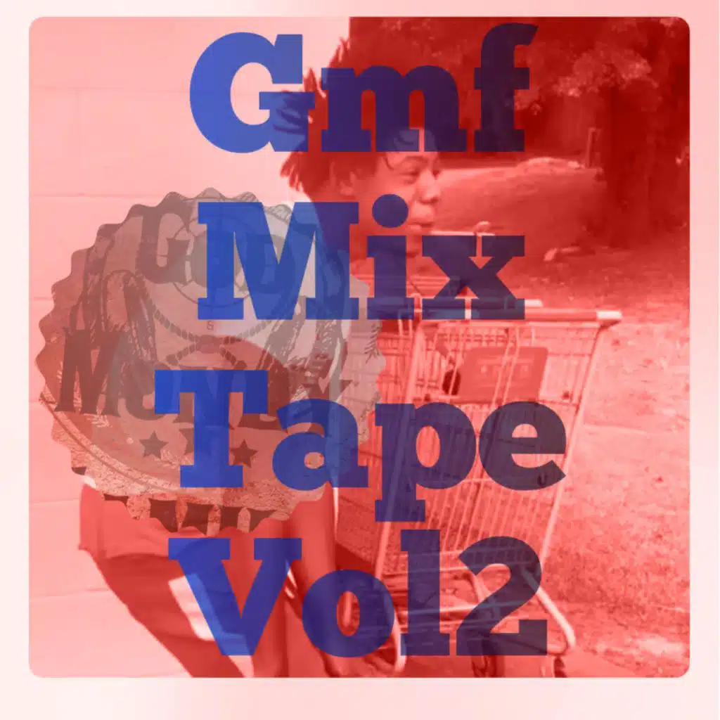 Gmf Mix Tape Vol2
