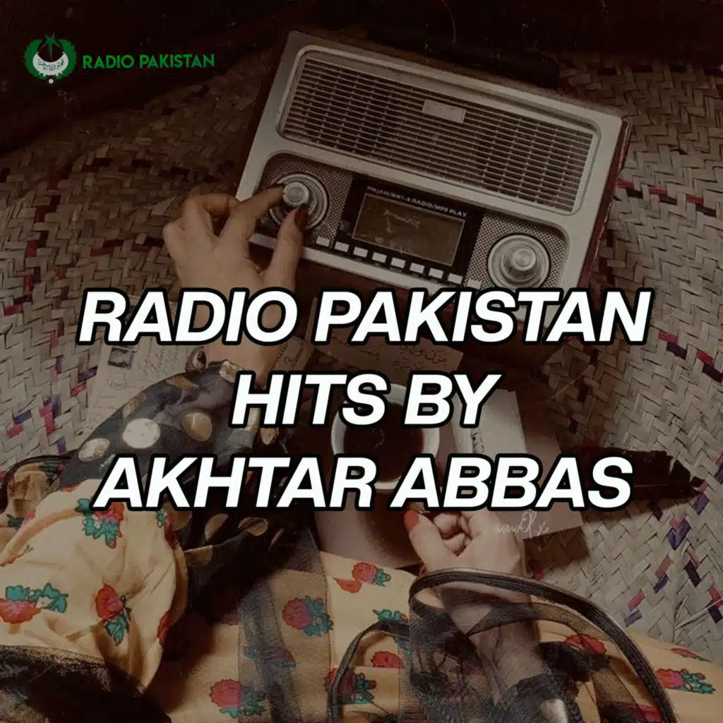 Radio Pakistan hits by Akhtar Abbas