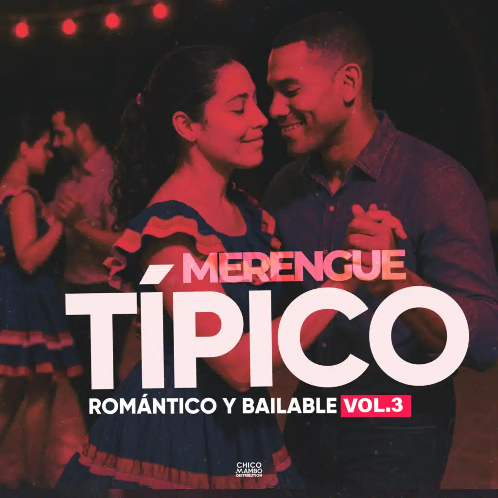 Merengue Típico Romántico y Bailable, Vol. 3