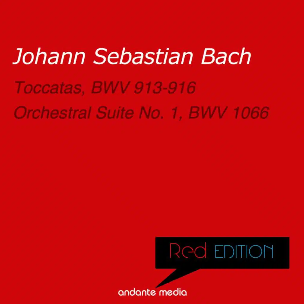 Red Edition - Bach: Toccatas, BWV 913-916 & Orchestral Suite No. 1, BWV 1066