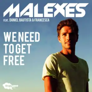 We Need to Get Free (Lucky Vegas Remix)