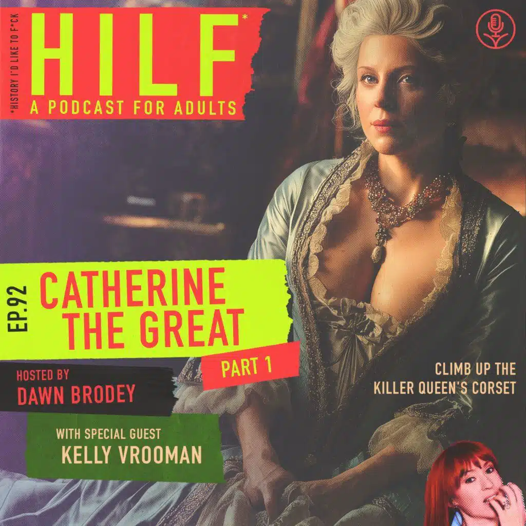 HILF 92 - Catherine the Great with Kelly Vrooman