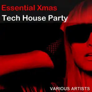 Essential Xmas Tech House Party