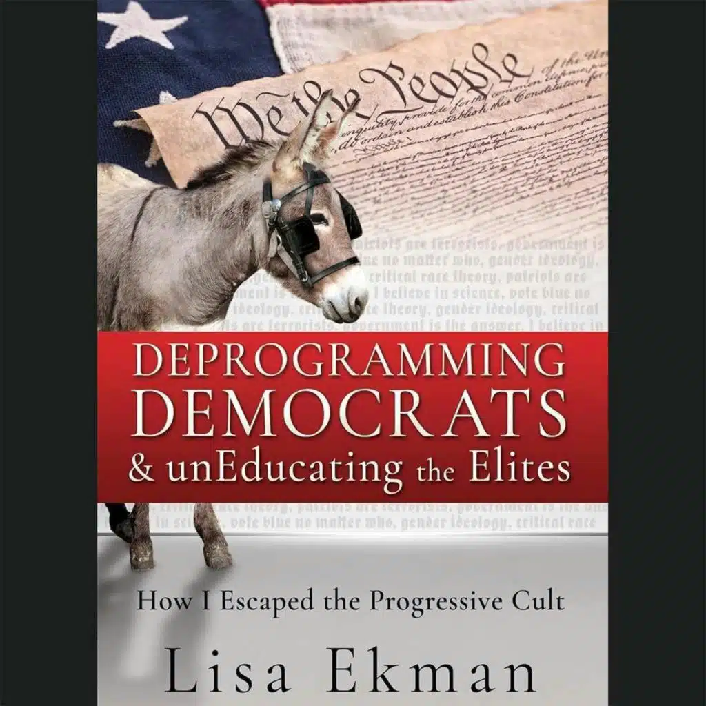 Deprogramming Democrats: Why Insider Lisa Ekman Left the Party