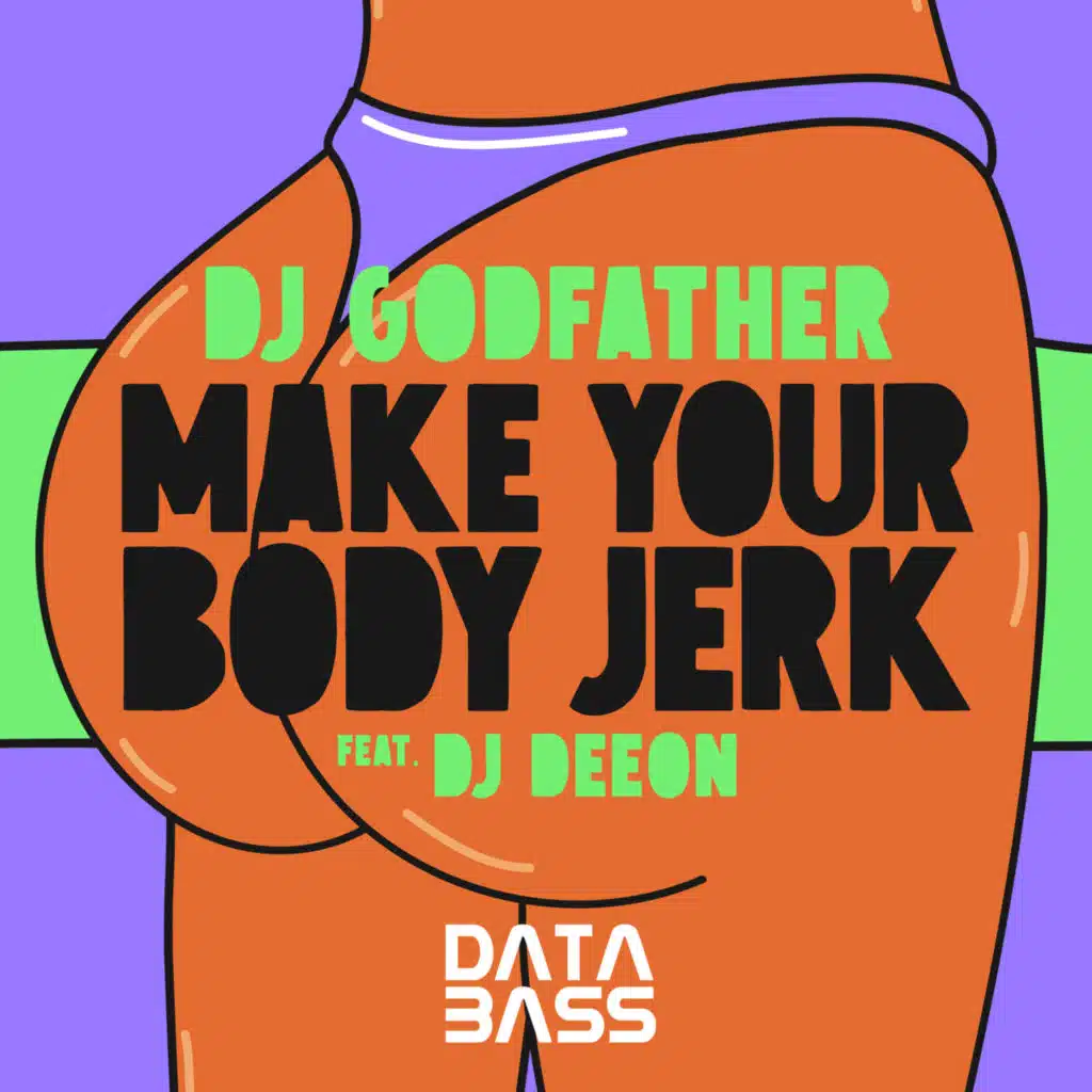 Make Your Body Jerk (Big Dope P's 160boogie Mix) feat. DJ Deeon