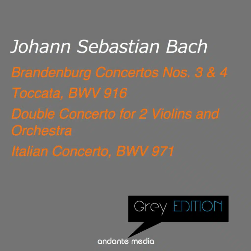Grey Edition - Bach: Brandenburg Concertos Nos. 3, 4 & Italian Concerto, BWV 971