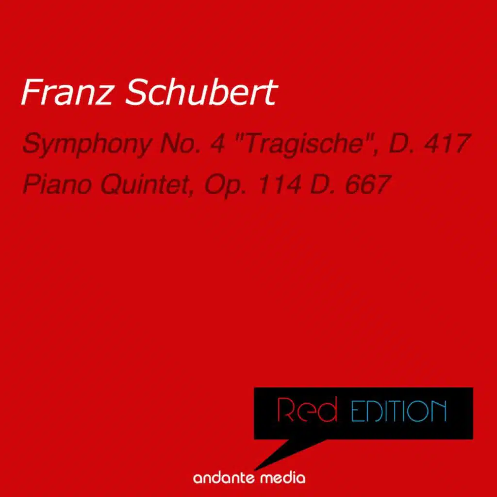 Red Edition - Schubert: Symphony No. 4 "Tragische", D. 417 & Piano Quintet, Op. 114 D. 667