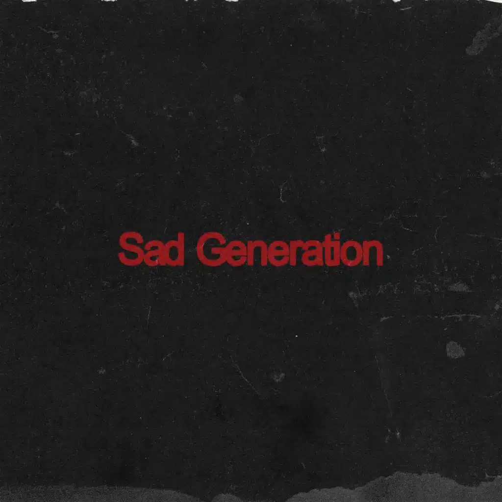 Sad Generation