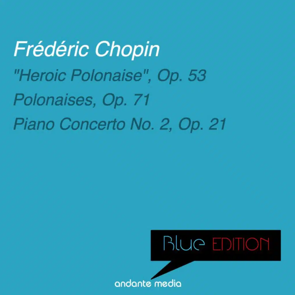 Blue Edition - Chopin: "Heroic Polonaise" & Piano Concerto No. 2, Op. 21
