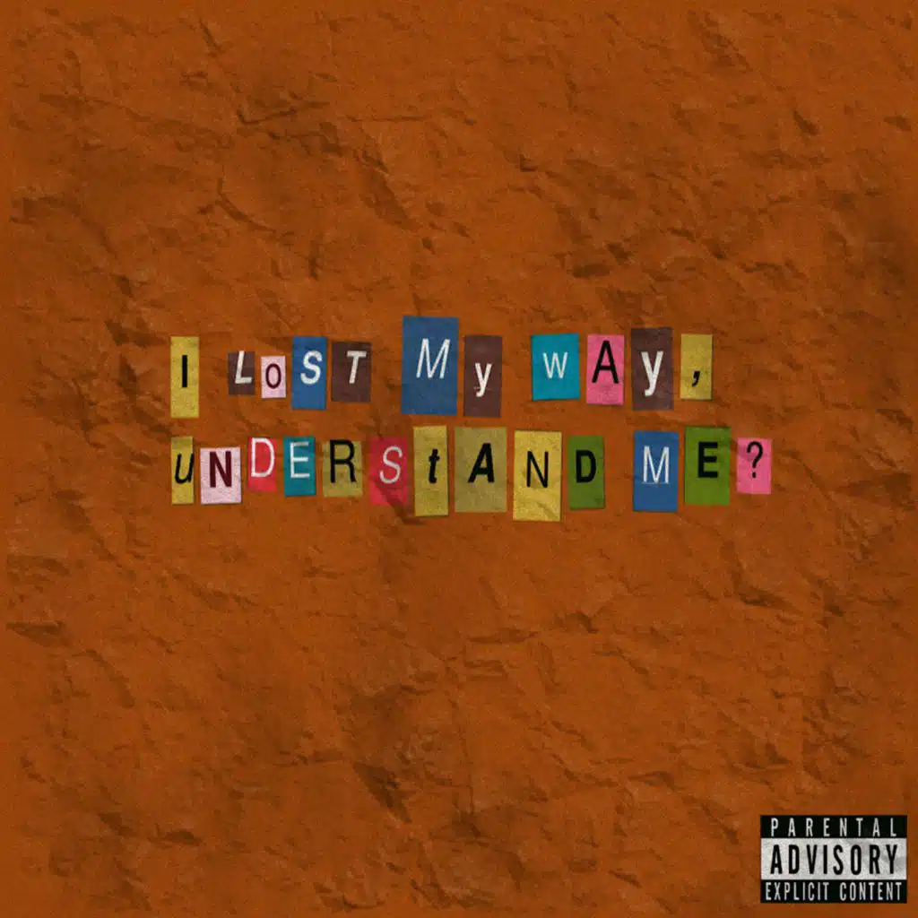 I Lost My Way, Understand Me?