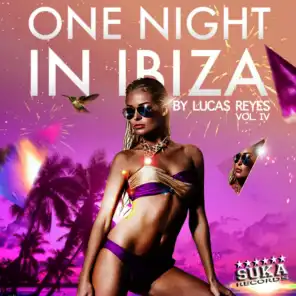 One Night in Ibiza, Vol. 4 - By Lucas Reyes