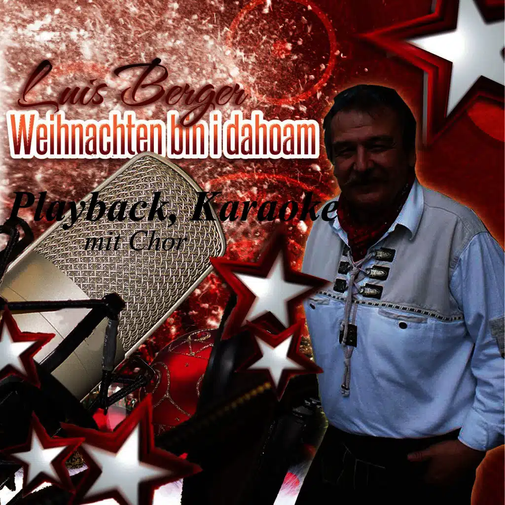 Weihnachten bin i dahoam (Playback, Karaoke mit Chor)