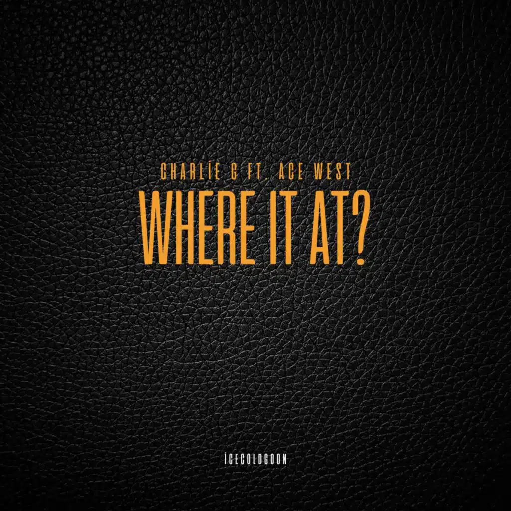 Where It At? (feat. Ace West)