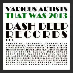 That Was 2013 Dash Deep Records, Pt. 6