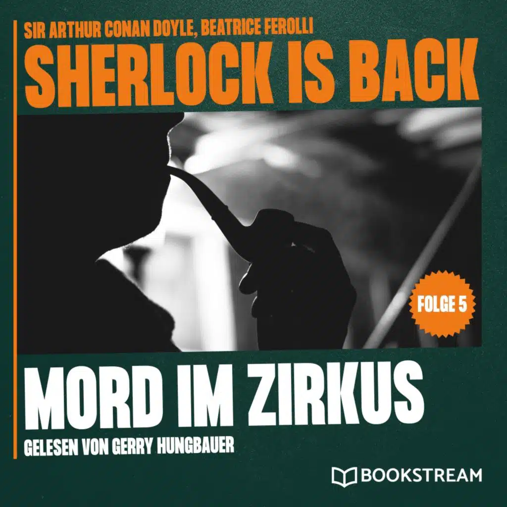 Sherlock is Back, Sherlock Holmes & Sir Arthur Conan Doyle