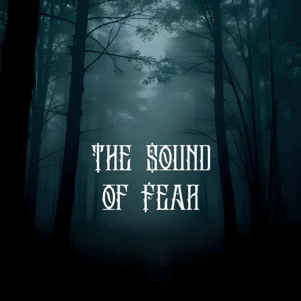 The Sound of Fear