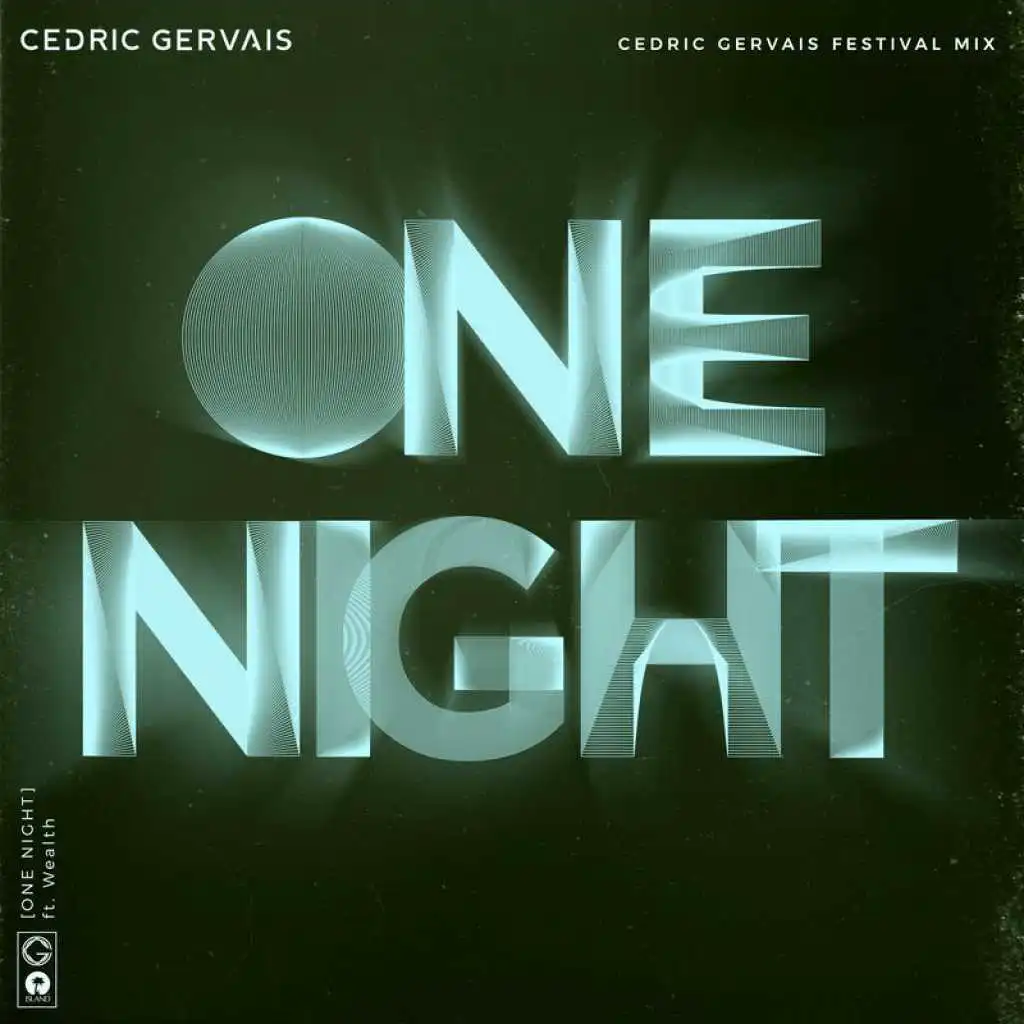 One Night (Cedric Gervais Festival Mix) [feat. Wealth]