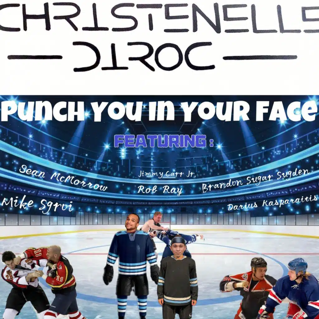 Punch You In Your Face (feat. Rob Ray, Brandon Sugar Sugden, Darius Kasparaitis, Sean McMorrow, Mike Sgroi & Jimmy Carr Jr)