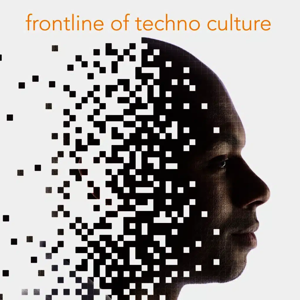 Frontline of Techno Culture